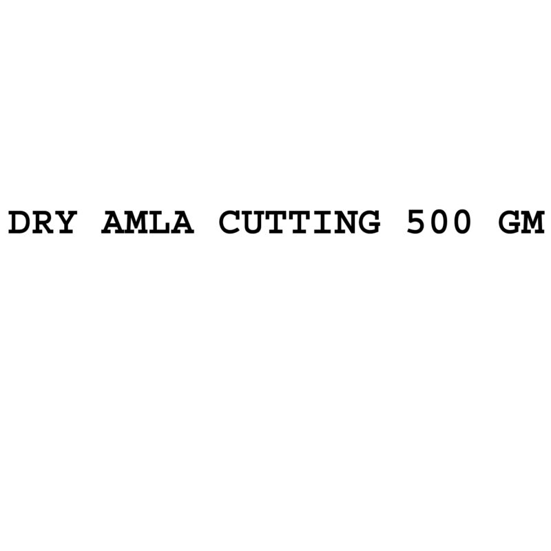 DRY AMLA CUTTING 500 GM