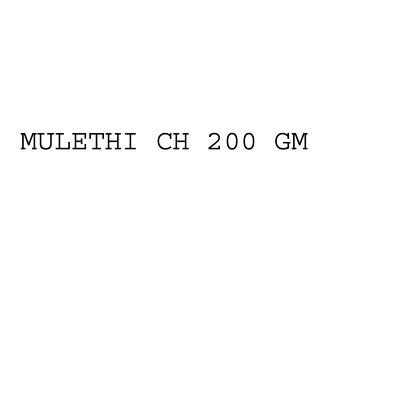 MULETHI CH 200 GM